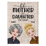 Like Mother Like Daughter - Personalized Mother's Day Mother Blanket