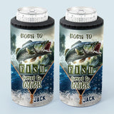 Born To Fish Forced To Work - Personalized Fishing Can Cooler