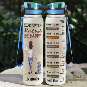 Drink Water, Read Book, Be Happy - Book gift for mom, daughter, girlfriend, wife, friend - Personalized Water Tracker Bottle