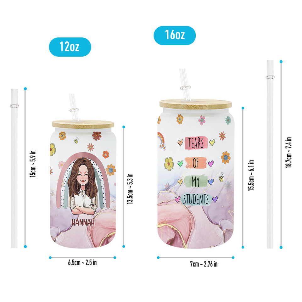 Tears Of My Students - Personalized Teacher Can Glass