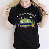 We Sleep Around - Camping T-shirt and Hoodie 112021