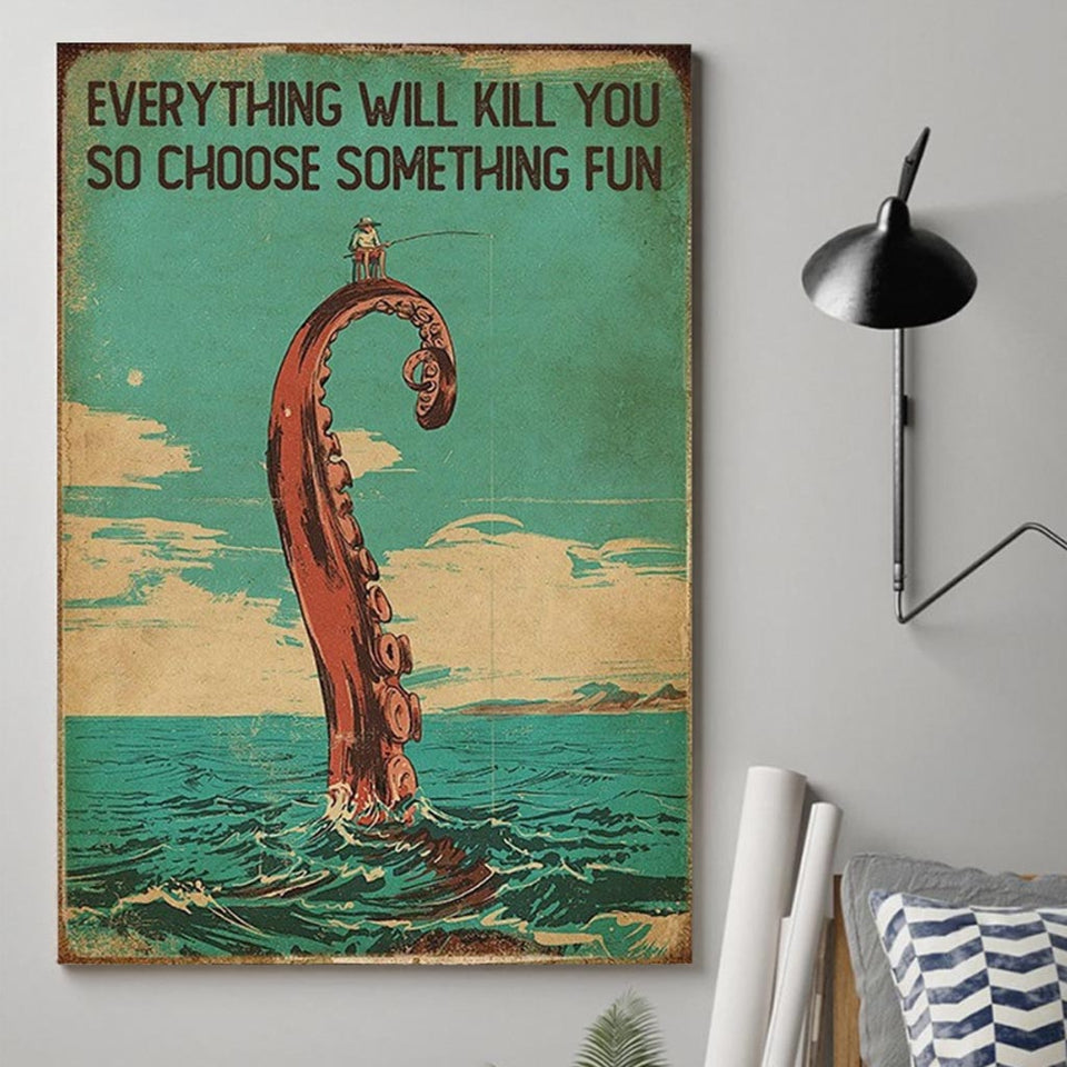 Everything Will Kill - Fishing Poster 112021