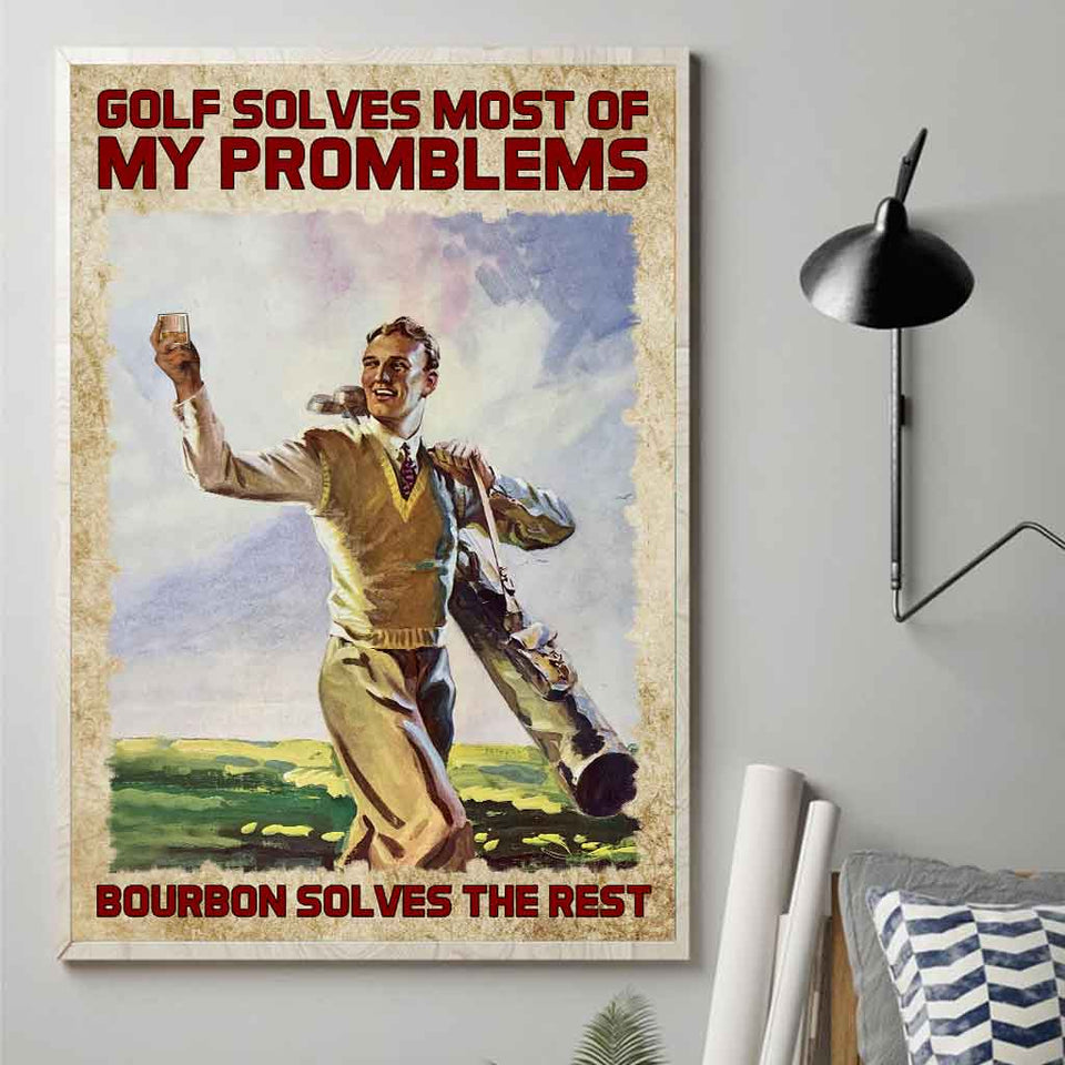 Golf Solves Most Of My Problems - Poster