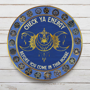 Check Your Energy - Witch Round Metal Sign