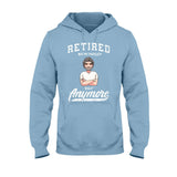Retired Not My Problem Anymore - Personalized Retired T-shirt & Hoodie