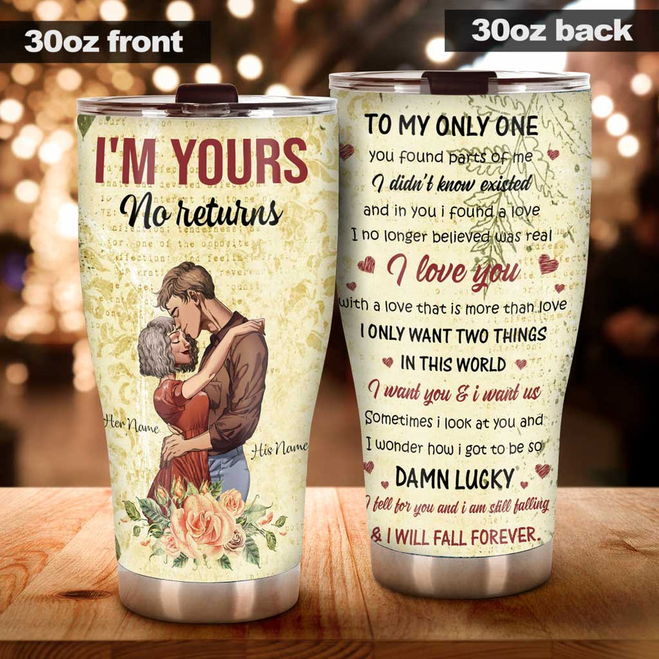 I'm Yours No Returns - Personalized Couple Tumbler