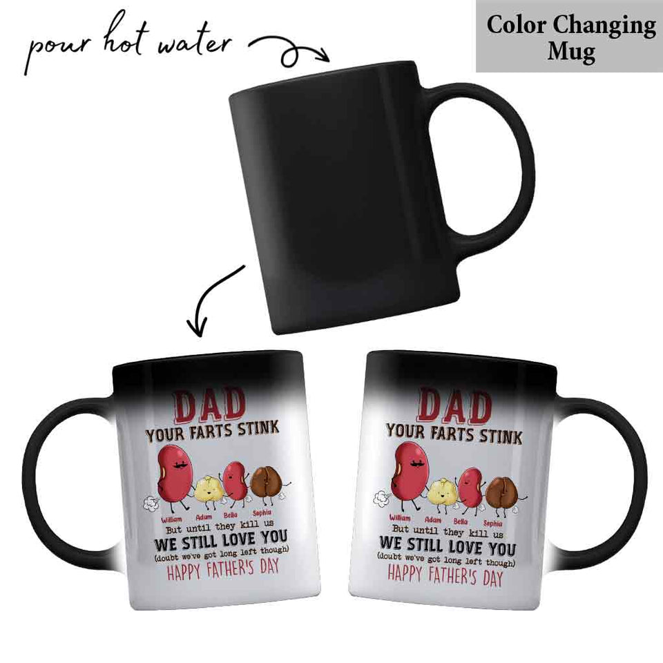 Dad Your Farts Stink But Still Love you - Personalized Father Mug
