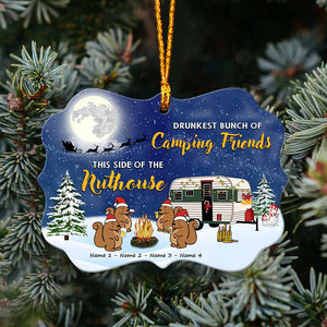 Drunkest Bunch Of Camping Friends This Side Of The Nuthouse - Christmas Personalized Ornament (Printed On Both Sides)