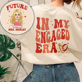 In My Engaged Era - wedding gift for bride - Personalized All Over Shirt