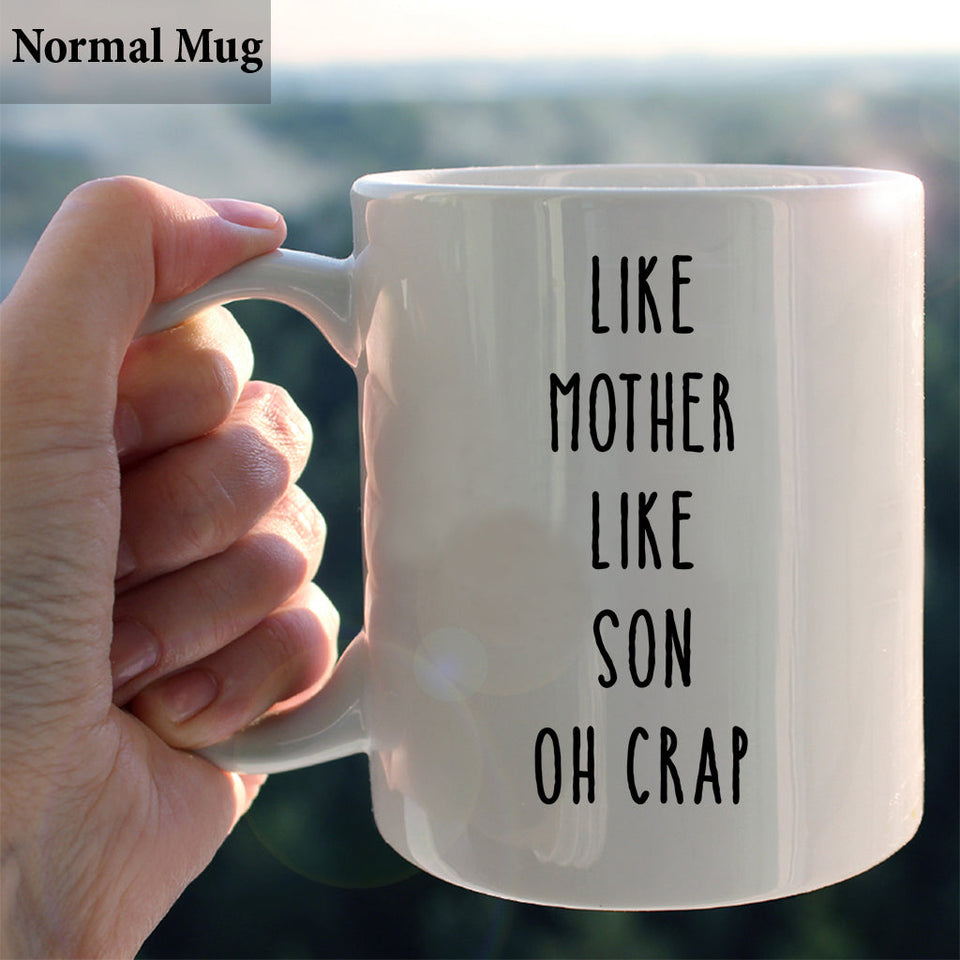 Like Mother Like Daughter Oh Crap - Family gift for aunt, mom, grandma - Personalized Mug