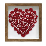 Mom You Are The Piece - Gift for mom, grandma, aunt, aunt, dad - Personalized Flower Shadow Box