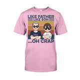 Like Father Like Son - Gift for dad, dad - Personalized T-shirt And Hoodie