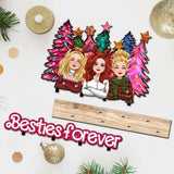 Besties Forever - Gift for friend - Personalized 1 Layered Big Freestanding