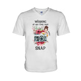 At Any Time I May Snap - Personalized Photography T-shirt and Hoodie
