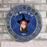 The Witch Is In - Personalized Witch Round Wood Sign