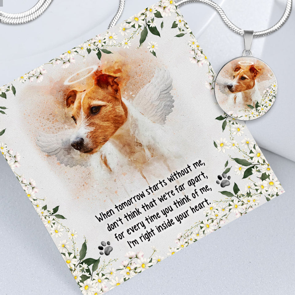When Tomorrow Starts Without Me Pet Dog Cat Loss - Gift for dog lovers, who lost cat, who lost dog - Personalized Round Pendant Necklace