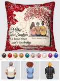Mother And Daughter Son Children A Bond Can't Be Broken - Gift for mom - Personalized Sequin Pillow Cover