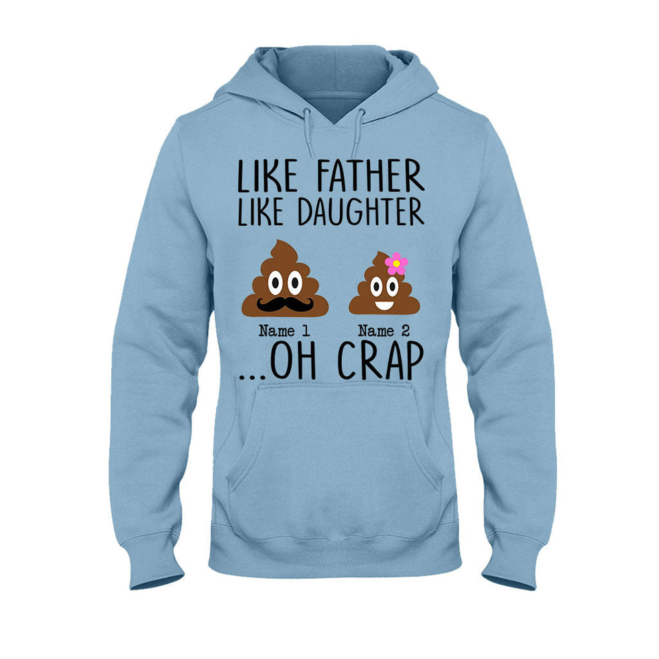 Like Mother Like Daughter - Gift for mom, daughter, dad, son - Personalized T-shirt And Hoodie