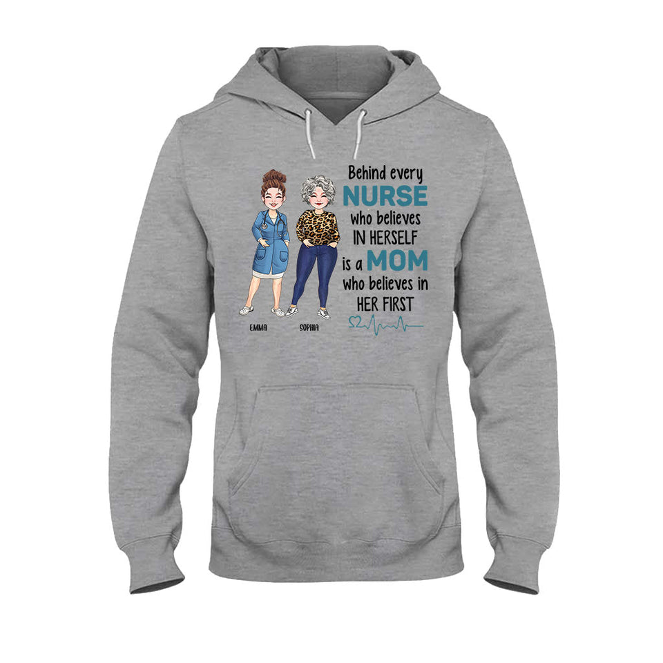Behind Every Nurse Who Believes In Herself - Personalized Nurse T-shirt & Hoodie