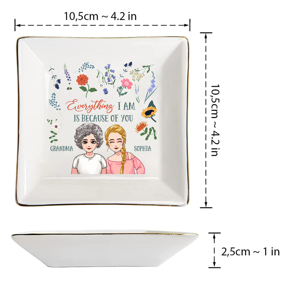 Everything I Am - Gift for mom, grandma, daughter, son, granddaughter, grandson - Personalized Jewelry Dish