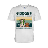 Dogs And Hiking Solve My Problems - Personalized Hiking T-shirt & Hoodie