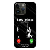 Sorry I Missed Your Call I Was On The Other Line - Personalized Fishing Clear Phone Case