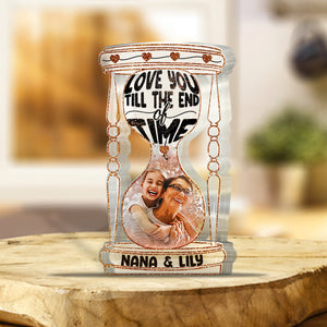 Till The End Of Time - Personalized Grandma Custom Shaped Acrylic Plaque