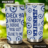 Check Ya Energy - Personalized Witch Tumbler