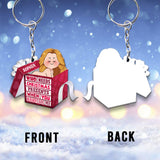 Who Needs Christmas Presents When You Already Have Me - gift for husband, boyfriend, boyfriend, girlfriend, wife, husband - Personalized Keychain