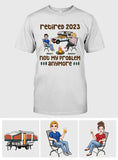No My Problem Anymore - Personalized Retired T-shirt & Hoodie