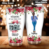 At Any Time I May Snap - Personalized Photography Tumbler
