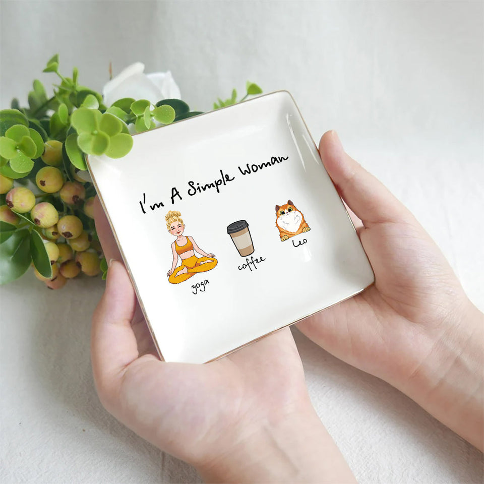 I'm A Simple Woman - Yoga gift for dog lover, cat lover, cat lover - Personalized Jewelry Dish