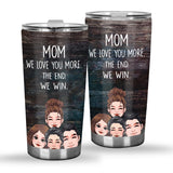 Dad I Love You More - Gift for dad, grandma, grandpa, mom, uncle, aunt - Personalized Tumbler