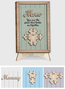 You Are The Piece That Holds Us Together - Personalized Mother 2 Layered Wood Sign / Wood Plaque