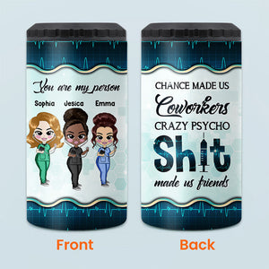Chance Made Us Coworkers - Personalized Nurse Can Cooler