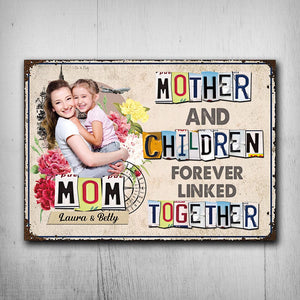 Forever Linked Together - Gift for mom, daughter, son - Personalized Rectangle Metal Sign