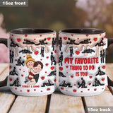 My Favorite Thing To Do Is You - Personalized Couple Accent Mug