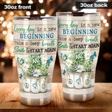 Everyday Is A New Beginning Hippie Tumbler 0622