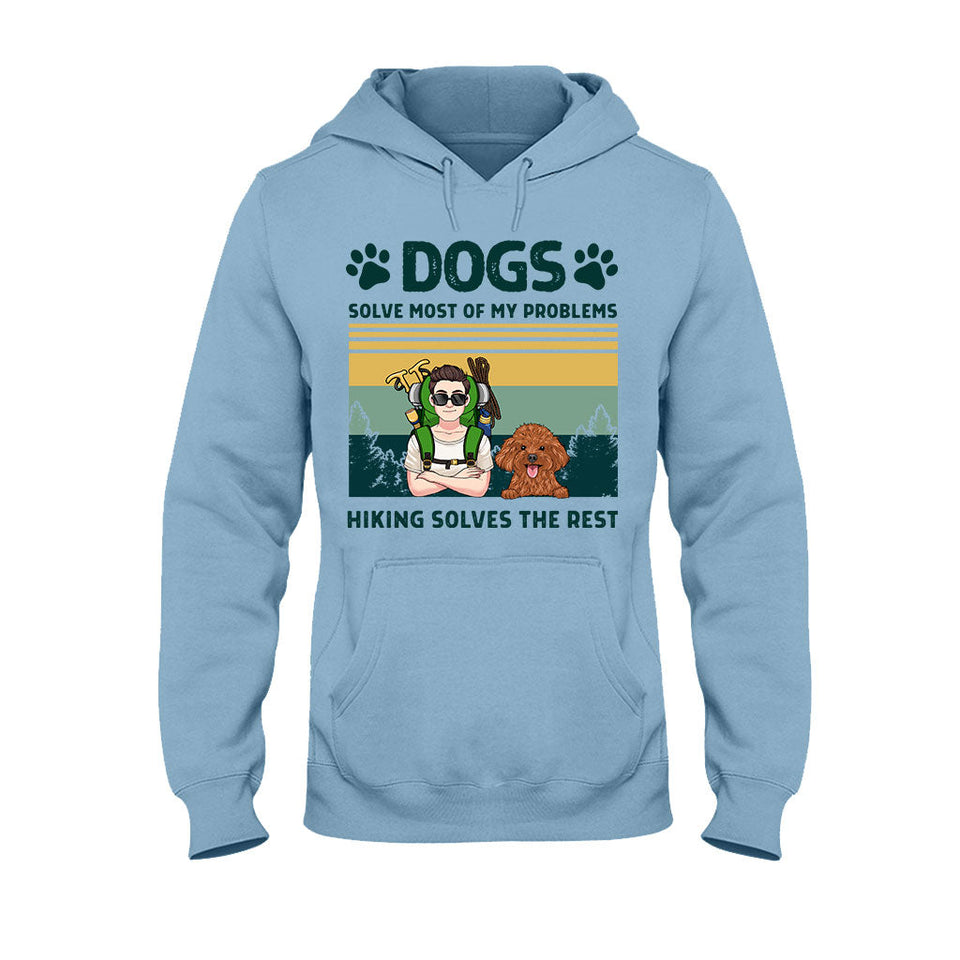 Dogs And Hiking Solve My Problems - Personalized Hiking T-shirt & Hoodie