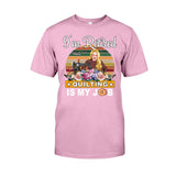 Quilting Is My Job - Personalized Quilting T-shirt And Hoodie