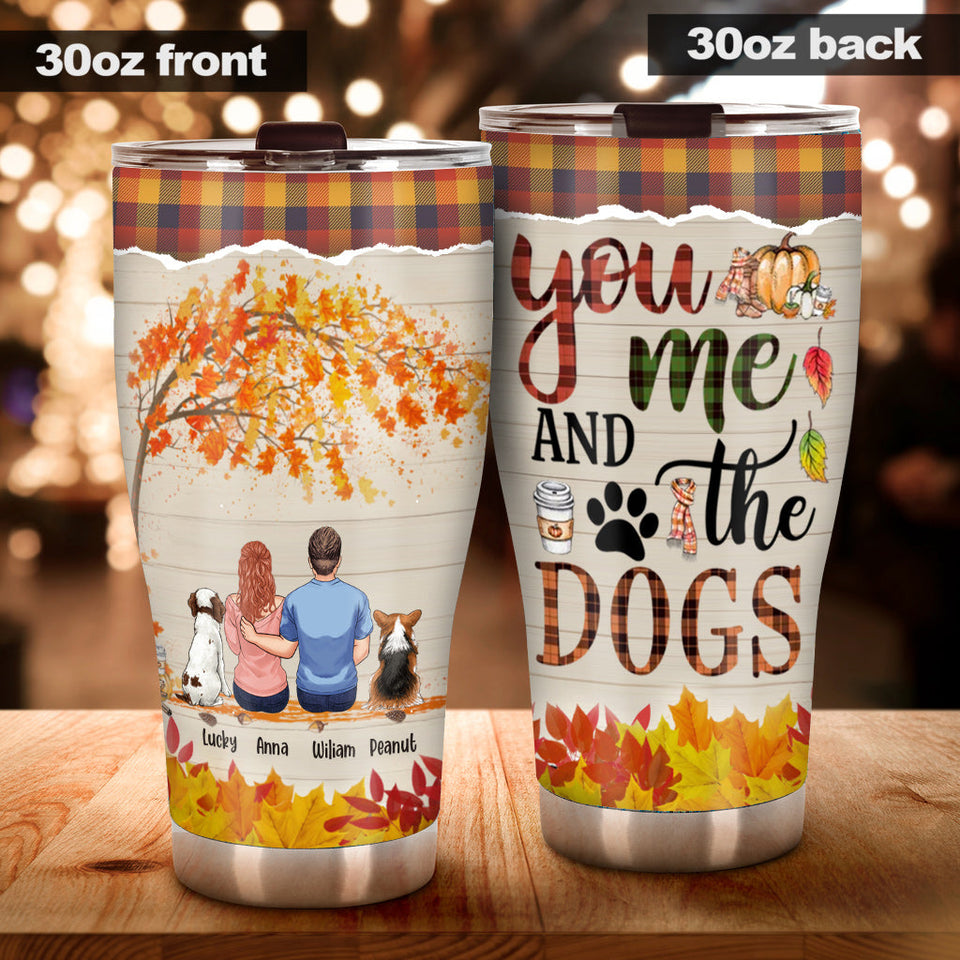 You And Me And The Dogs - Personalized Couple Tumbler