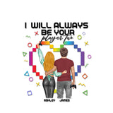 I Will Always Be Your Player Two - Personalized Video Game Decal Full