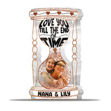 Till The End Of Time - Personalized Grandma Custom Shaped Acrylic Plaque