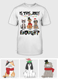 Is This Jolly Enough - Personalized Dog T-shirt And Hoodie