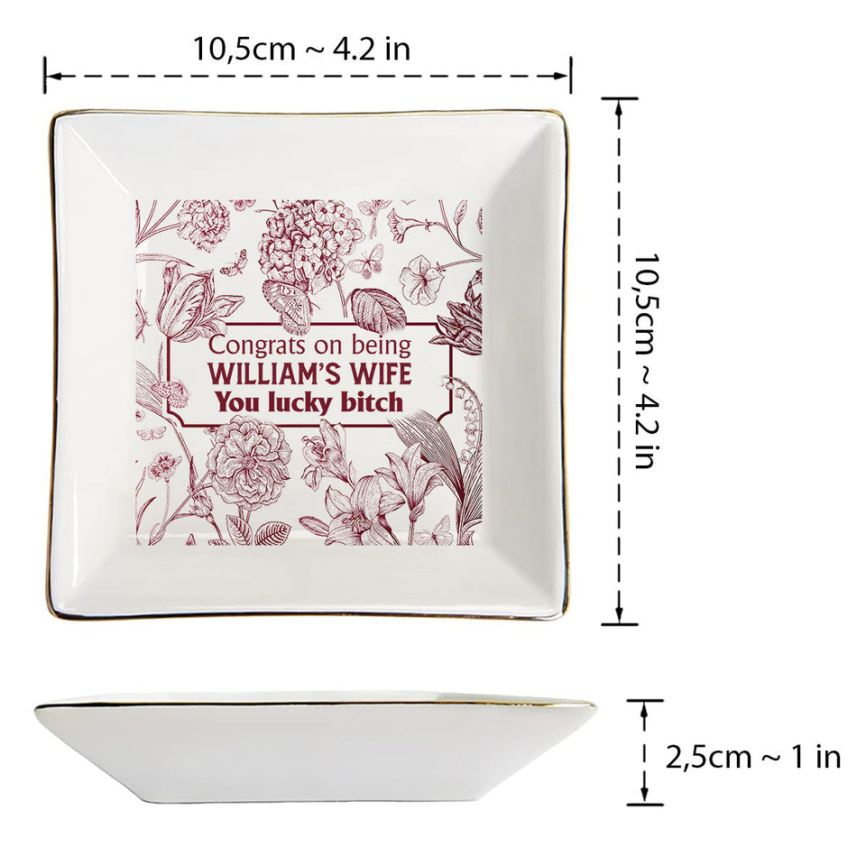 Congrats On Being My Girlfriend / Wife You Lucky - gift for wife, girlfriend - Personalized Jewelry Dish