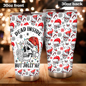 Dead Inside But Jolly AF - Personalized Skull Tumbler