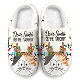 Dear Santa Define Naughty - Personalized Cat Slippers
