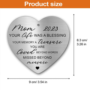 Your Life Was A Blessing - Memorial gift for loss of - Personalized Heart Aluminium Ornament