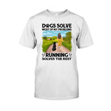 Dogs And Running Solve My Problems - Personalized Running T-shirt & Hoodie