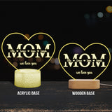 Mom We Love You - Personalized Mother Shaped Plaque Light Base
